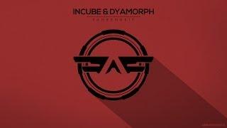 Incube & Dyamorph - Fahrenheit