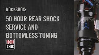 RockShox: 50 Hour Rear Shock Service and Bottomless Tuning