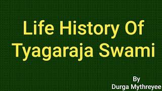 Life History Of Tyagaraja Swami