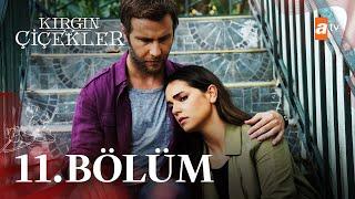 Kırgın Çiçekler 11. Bölüm - atv