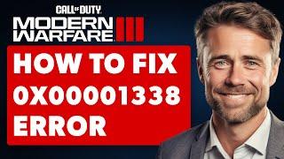 Fix 0x00001338 N (& More Errors) on Intel | MW3/MW2/Warzone Error (Full 2024 Guide)