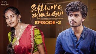 Software Swathimutyam | Ep - 2 |Mohit Pedada | Pooja Nageswar | Praja Writings | Infinitum Media