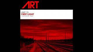 Unit 13 - First Light (Original Mix)