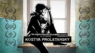 KOSTYA PROLETARSKY - The Animated Documentary - THE FULL FILM