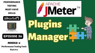 Ep 36 | PT Tools | Mastering JMeter Plugins & Plugin Manager for Performance Testing | Telugu