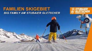 Top Skigebiet für Familien: BIG Family Stubaier Gletscher ️