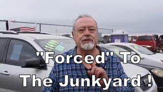 "Forced" To The Junkyard...!