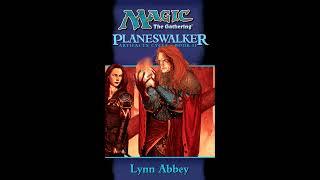 Planeswalker (Lynn Abbey)  - An Unofficial MTG Audiobook - Chapter 20