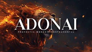 Adonai : Powerful Prophetic Worship Music