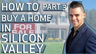 How to Buy a Home in Silicon Valley in 2022: Home Contingencies - Part Three