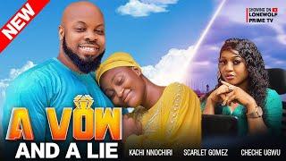 A VOW AND A LIE (ECHOES OF BROKEN VOWS)- SCARLET GOMEZ, KACHI NNOCHIRI, CHECHE UGWU LATEST MOVIE