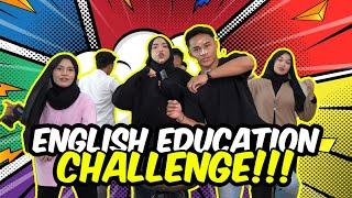 ENGLISH EDUCATION CHALLENGE !!! SAFWAN MAT SALEH CELUP....