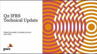 PwC's IFRS technical update video June 2022