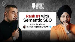 Koray's Top SEMANTIC SEO Hacks to Rank #1 Ahead Competition -Gundeep Singh Grover @TopicalAuthority