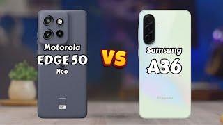 Motorola EDGE 50 Neo vs Samsung A36