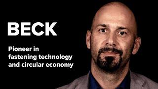 BECK - Pioneer in fastening technology and circular economy