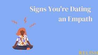 Signs You're Dating an Empath