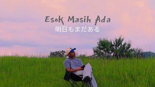 Esok Masih Ada (Hannah Delisha) Japanese Version - Amsyar Leee Cover