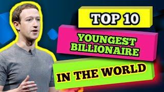 Top 10 Youngest Billionaire in the World |  Mark Zuckerberg | Richest Data