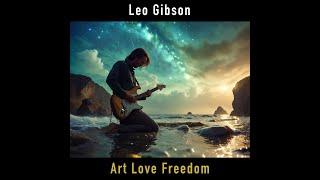 Leo Gibson EP - ArtLoveFreedom: FULL EP