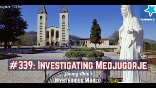 Investigating Medjugorje - Jimmy Akin's Mysterious World