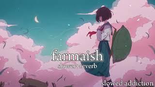 Farmaish (slowed+reverb) slowed addiction