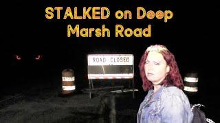 STALKED on Deep Marsh Road