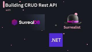 Build a CRUD REST API with .NET + SurrealDB + Surrealist 