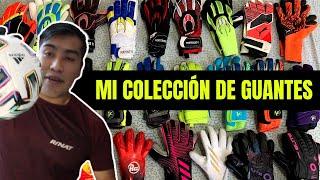 MI COLECCIÓN DE GUANTES DE PORTERO 2