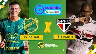 XV DE JÁU X SÃO PAULO | COPINHA - NARRAÇÃO AO VIVO