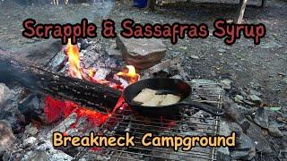 Scrapple & Sassafras Syrup ~ Breakneck Campground