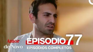 Amor de Novo 77. Episódio (Dublagem em Português)