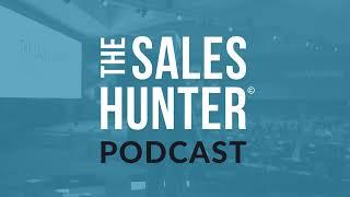 The Sales Hunter Podcast