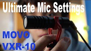 ULTIMATE SETTINGS FOR MOVO VXR-10 MIC !!!!