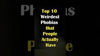 Top 10 Weirdest Phobias People Actually Have || Part 1| #shorts