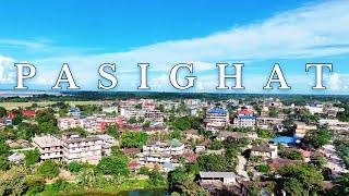 Pasighat - Smart City Of Arunachal Pradesh India || Oldest City of Arunachal Pradesh || Hokho Boy