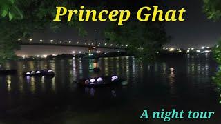 Princep Ghat Riverside tour at late Night / Tourist attractions in Kolkata