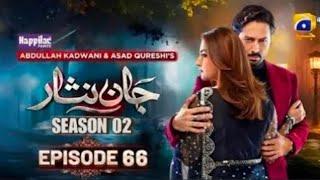 Jaan Nisar Season 2 Episode 66 - [Eng Sub] Danish Tamoor & Hiba Bukhari - Har Pal Geo Drama Review