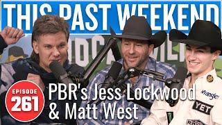 PBR's Jess Lockwood and Matt West | This Past Weekend w/ Theo Von #261