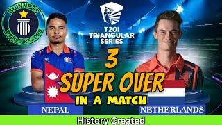 3 Super over In A Match Between Nepal VS Netherlands - Tri Nation T20 Series 2025
