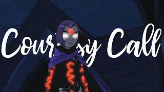 Teen Titans Raven amv - Courtesy Call