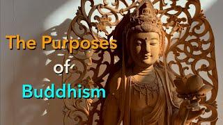 The Purposes of Buddhism