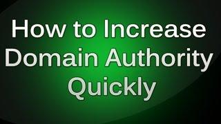 How to Increase Domain Authority Quickly