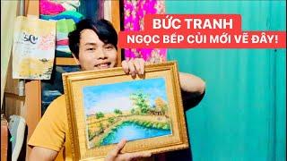NGỌC BẾP CỦI ngồi buồn một mình đem cọ ra  vẽ bức tranh đồng quê | Cảm ơn bà con đã ủng hộ kênh
