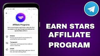 Earn Stars with Telegram Affiliate Programs / share mini apps referral links