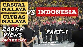 Casual Malaya & Ultras Malaya vs Indonesia | Nusantara Derby | 1 of Part-3