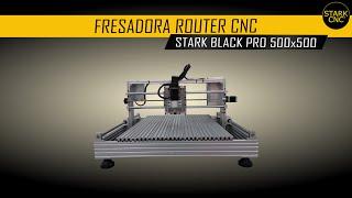 Fresadora CNC Stark Black Pro 500x500 - Usinagem em madeira, alumínio e acrílico