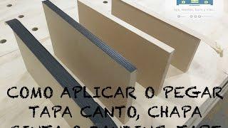 Como pegar o aplicar tapa cantos, chapa cinta  o banding tape