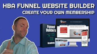 Home Business Academy HBA Funnel Website Builder Review and Demo   Create Your Own Membership Site!