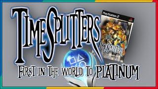 First in the WORLD TimeSplitters platinum trophy achiever